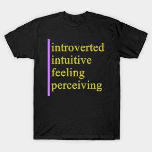 INFP - Introverted Intuitive Feeling Perceiving T-Shirt